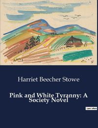 Cover image for Pink and White Tyranny