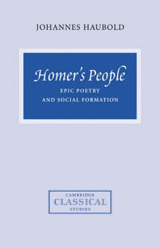 Cover image for Homer's People: Epic Poetry and Social Formation