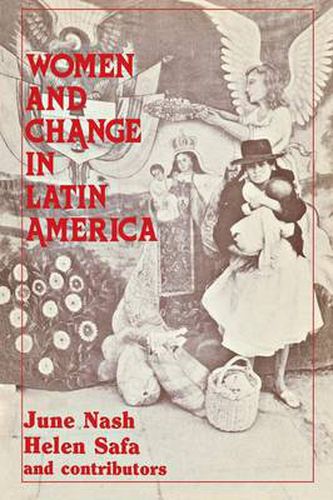 Cover image for Women and Change in Latin America: New Directions in Sex and Class