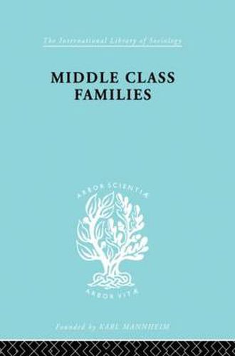 Cover image for Middle Class Families: Social and Geographical Mobility