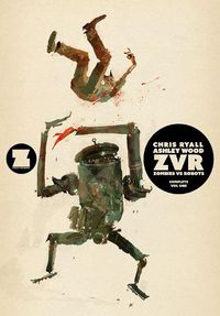 Cover image for ZVRC: Zombies Vs Robots Complete, Volume 1