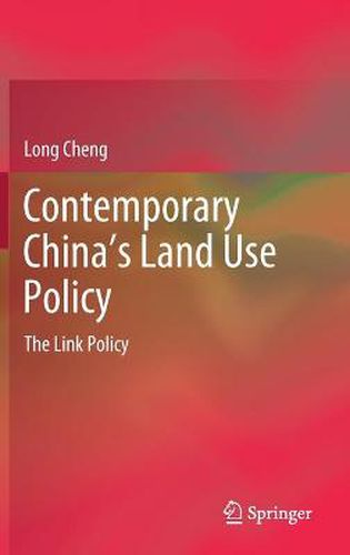 Cover image for Contemporary China's Land Use Policy: The Link Policy