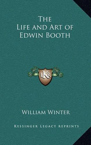 The Life and Art of Edwin Booth