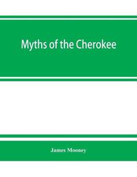 Cover image for Myths of the Cherokee