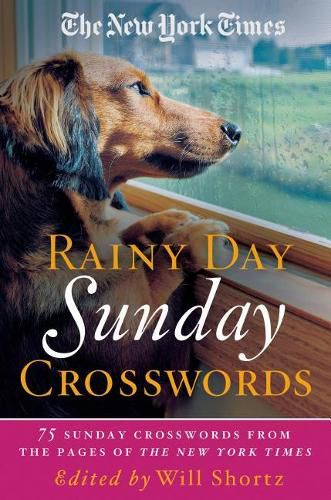 Cover image for The New York Times Rainy Day Sunday Crosswords: 75 Sunday Puzzles from the Pages of the New York Times