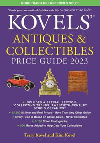 Cover image for Kovels' Antiques and Collectibles Price Guide 2023