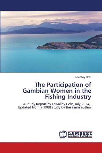 Cover image for The Participation of Gambian Women in the Fishing Industry