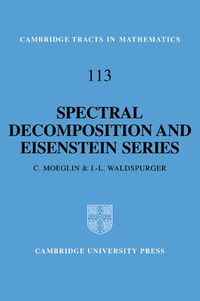 Cover image for Spectral Decomposition and Eisenstein Series: A Paraphrase of the Scriptures