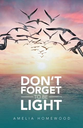 Cover image for Don't Forget to Be Light