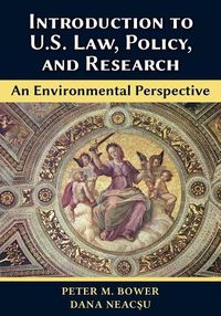 Cover image for Introduction to U.S. Law, Policy, and Research-An Environmental Perspective