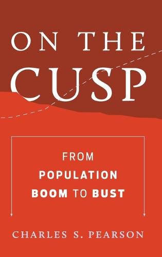 Cover image for On the Cusp: From Population Boom to Bust