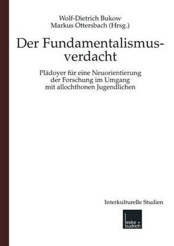 Cover image for Fundamentalismusverdacht: Pladoyer Fur Eine Neuorientierung Der Forschung Im Umgang Mit Allochthonen Jugendlichen