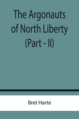 Cover image for The Argonauts of North Liberty (Part - II)