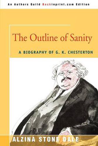 Cover image for The Outline of Sanity: A Biography of G. K. Chesterton