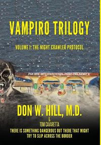 Cover image for Vampiro Trilogy: Volume I: The Night Crawler Protocol