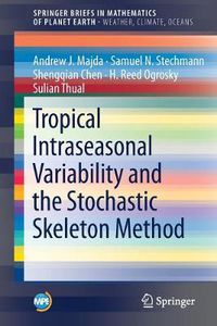 Cover image for Tropical Intraseasonal Variability and the Stochastic Skeleton Method