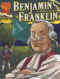 Cover image for Benjamin Franklin: an American Genius (Graphic Biographies)