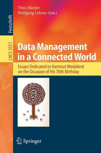 Cover image for Data Management in a Connected World: Essays Dedicated to Hartmut Wedekind on the Occasion of His 70th Birthday