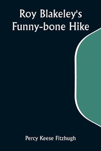 Cover image for Roy Blakeley's Funny-bone Hike