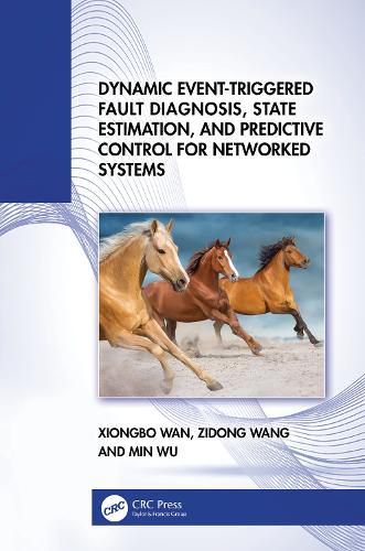 Cover image for Dynamic Event-Triggered Fault Diagnosis, State Estimation, and Predictive Control for Networked Systems