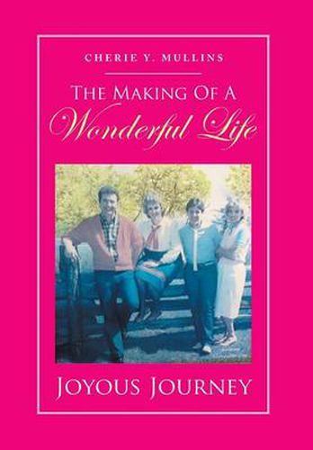 Cover image for The Making of a Wonderful Life: Joyous Journey