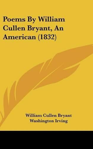 Cover image for Poems By William Cullen Bryant, An American (1832)