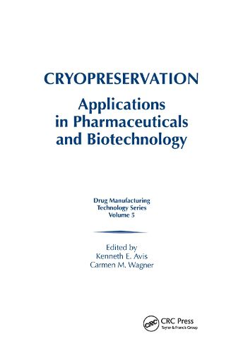Cover image for Cryopreservation: Applications in Pharmaceuticals and Biotechnology
