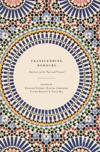 Cover image for Transcending Borders: Abortion in the Past and Present