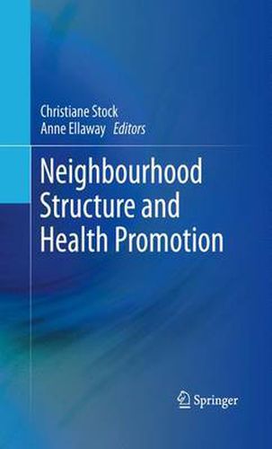 Cover image for Neighbourhood Structure and Health Promotion