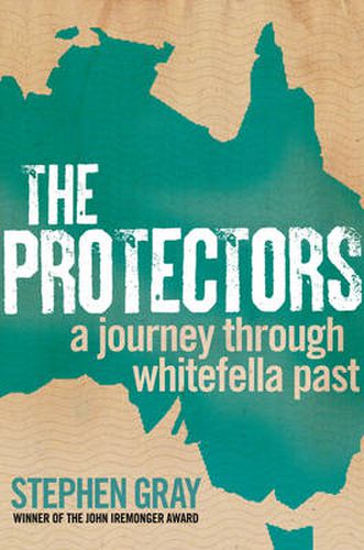 Cover image for The Protectors: A journey through whitefella past