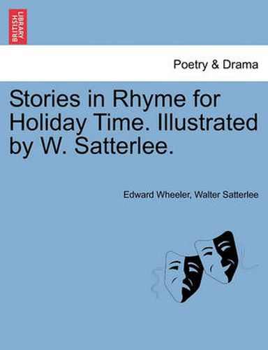 Cover image for Stories in Rhyme for Holiday Time. Illustrated by W. Satterlee.