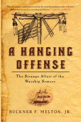 Cover image for A Hanging Offense: The Strange Affair of the Warship Somers