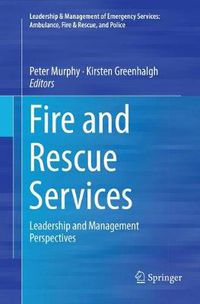 Cover image for Fire and Rescue Services: Leadership and Management Perspectives