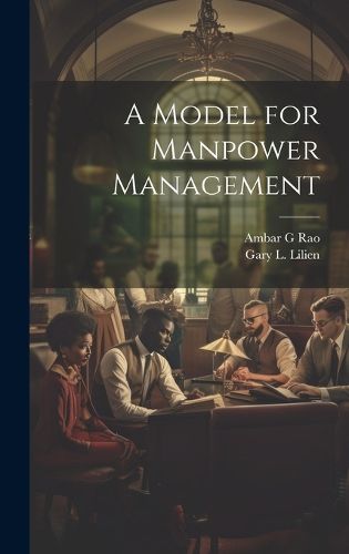 Cover image for A Model for Manpower Management