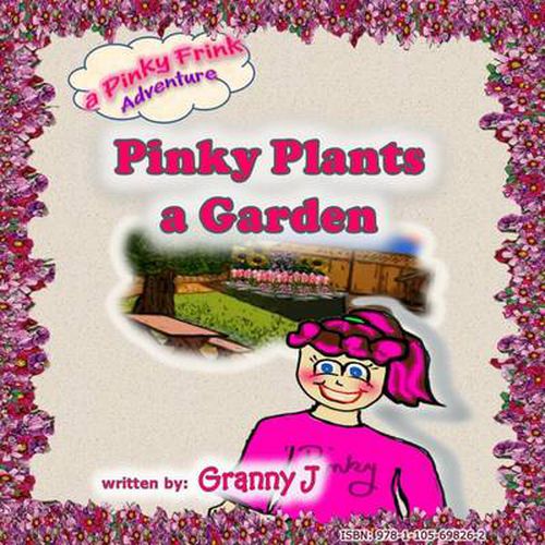 Cover image for Pinky Plants a Garden - a Pinky Frink Adventure