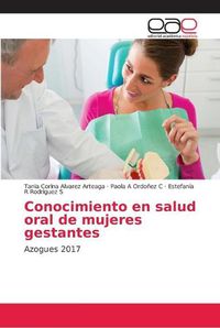 Cover image for Conocimiento en salud oral de mujeres gestantes