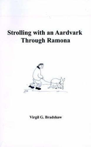 Cover image for Strolling with an Aardvark Through Ramona