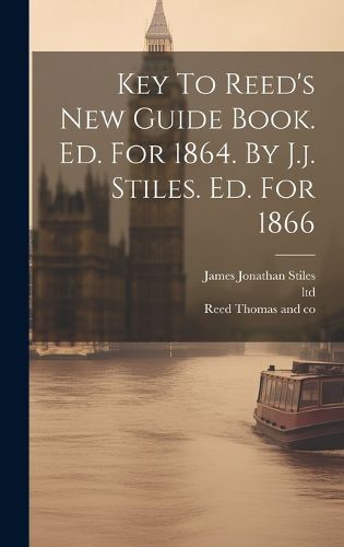 Cover image for Key To Reed's New Guide Book. Ed. For 1864. By J.j. Stiles. Ed. For 1866