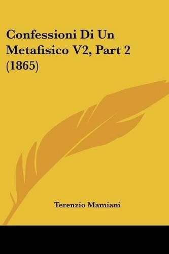 Cover image for Confessioni Di Un Metafisico V2, Part 2 (1865)