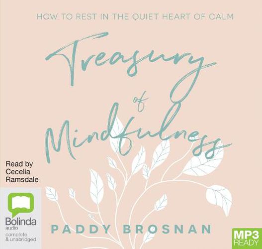 Cover image for Treasury of Mindfulness: How to Rest in the Quiet Heart of Calm