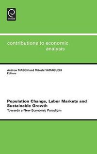 Cover image for Population Change, Labor Markets and Sustainable Growth: Towards a New Economic Paradigm