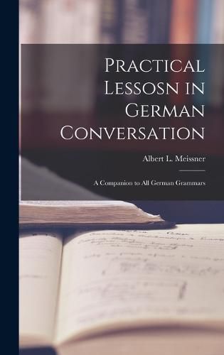 Cover image for Practical Lessosn in German Conversation