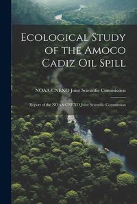 Cover image for Ecological Study of the Amoco Cadiz oil Spill