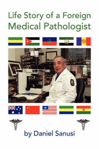 Cover image for Life Story of a Foreign Medical Pathologist