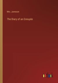 Cover image for The Diary of an Ennuyee