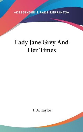 Cover image for Lady Jane Grey and Her Times