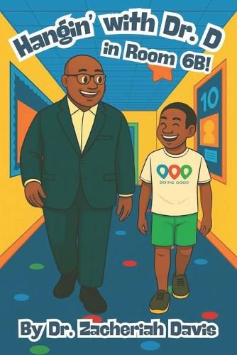 Cover image for Hangin' with Dr. D in Room 6B!