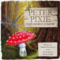 Cover image for Peter Pixie Visits the Rescue Centre