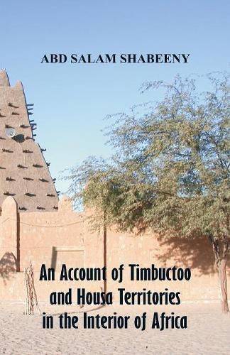 Cover image for An Account of Timbuctoo and Housa Territories in the Interior of Africa