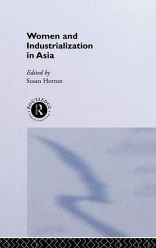 Cover image for Women and Industrialization in Asia